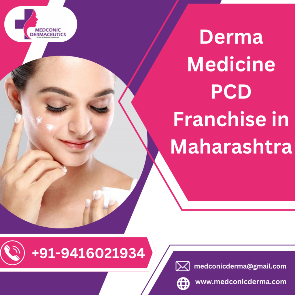 Derma Medicine PCD Franchise in Maharashtra