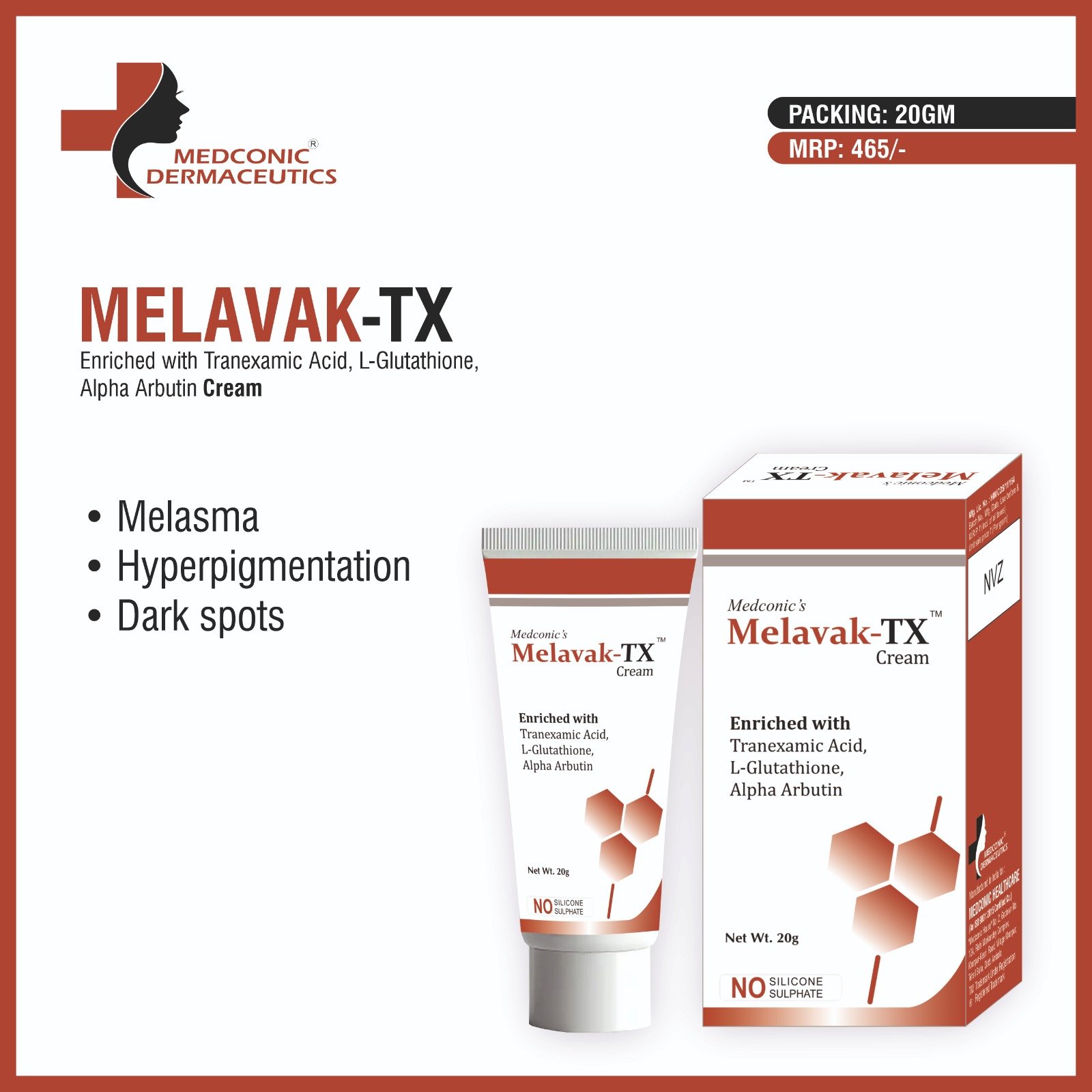 MELAVAK TX - TRANEXAMIC ACID + L-GLUTATHIONE + ALPHA ARBUTIN CREAM MELAVAK TX - TRANEXAMIC ACID + L-GLUTATHIONE + ALPHA ARBUTIN CREAM
